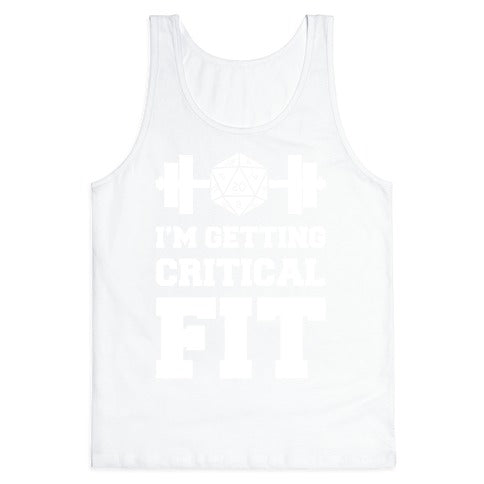 I'm Getting Critical Fit Tank Top
